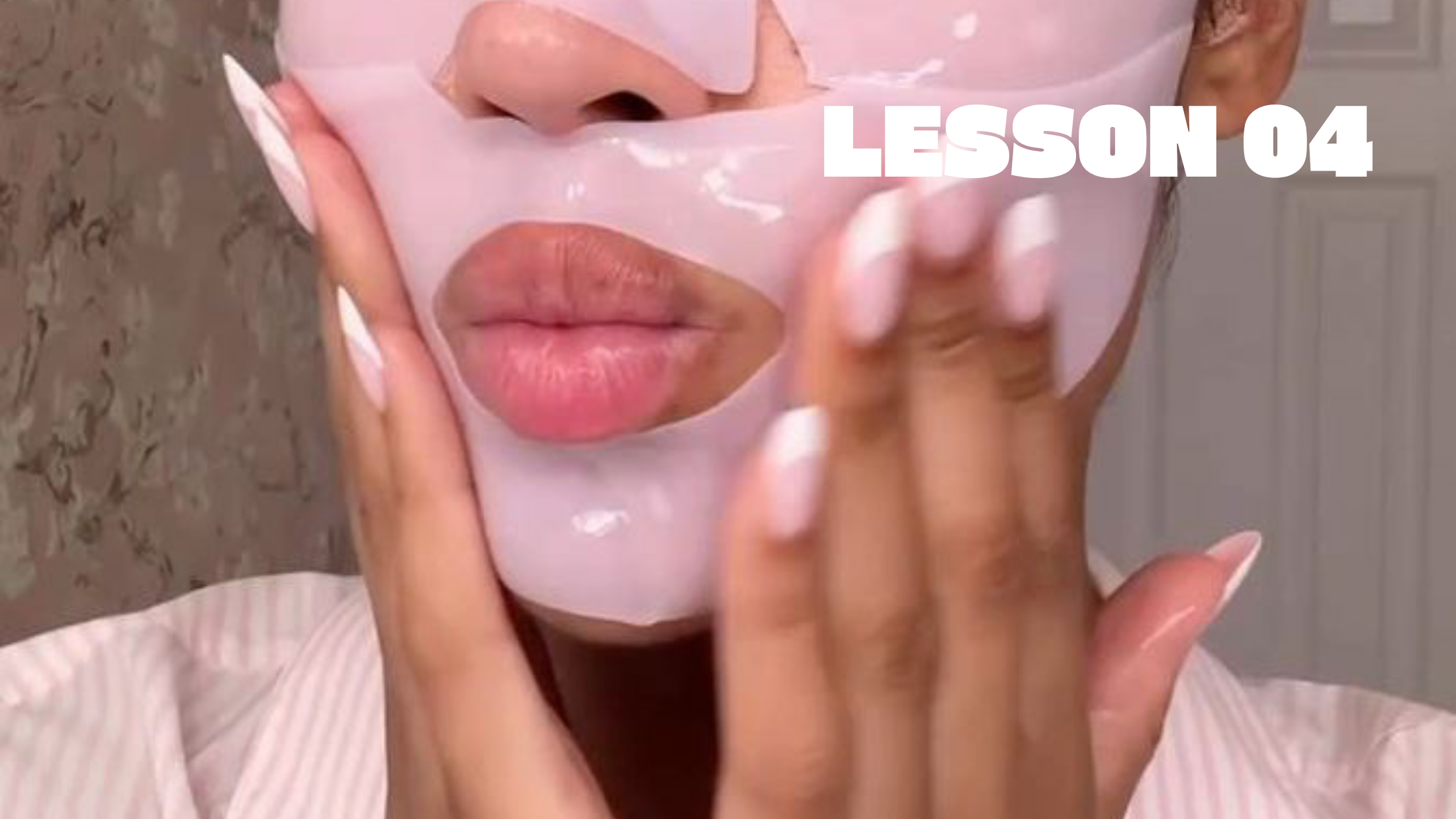 LESSON 04 (SKIN BARRIER 101)